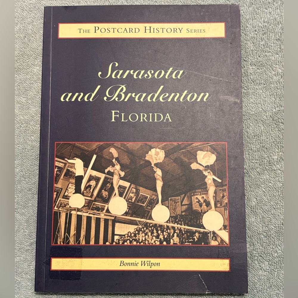 Sarasota and Bradenton, Florida. Postcard History Series. 1999 Trade Pbk.
